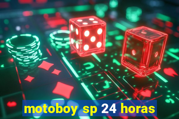 motoboy sp 24 horas